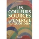 Les Couleurs, Sources D'energie Au Quotidien - Marie Delclos