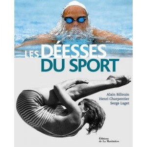 Les Deesses Du Sport - Henri Charpentier , Alain Billouin , Serge Laget