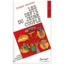 Les Defis Du Jeune Couple - Jacques Gauthier