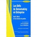 Les Defis Du Sensemaking En Entreprise , Karl E. Weick Et Les Sciences De Gestion - David Autissier , Faouzi Bensebaa