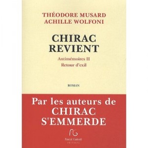 Chirac Returns - Theodore Musard, Achille Wolfoni