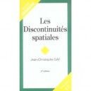 Les Discontinuites Spatiales - Jean-christophe Gay