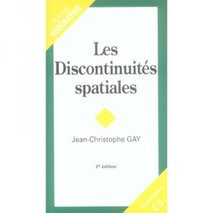Les Discontinuites Spatiales - Jean-christophe Gay