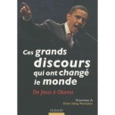 Ces Grands Discours Qui Ont Change Le Monde , De Jesus A Obama - Simon Sebag Montefiore , Dominique Piolet-francoise