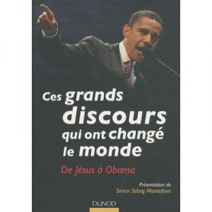 These Great Speeches that Changed the World, A De Jesus Obama - Simon Sebag Montefiore, Dominique Piolet-francoise