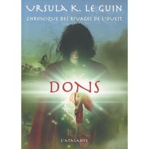 Chroniques Des Rivages De L'ouest T.1 , Dons - Ursula Le Guin