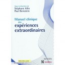 Manuel Clinique Des Experiences Extraordinaires - Stephane Allix , Paul Bernstein , Bernard Castells