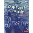 Ce Que Disent Les Fluides (edition 2010) - Etienne Guyon