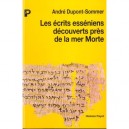 Les Ecrits Esseniens Decouverts Pres De La Mer Morte - Andre Dupont-sommer