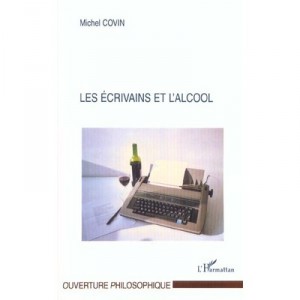 Writers and Alcohol - Michael Covin