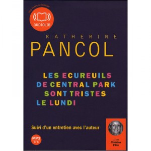 Les Ecureuils De Central Park Sont Tristes Le Lundi - Katherine Pancol