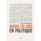 Avoir 20 Ans En Politique - Anne Muxel