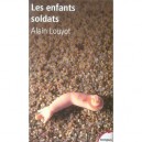 Les Enfants-soldats - Alain Louyot