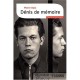 Denis De Memoire , De Guy Moquet Aux Negationnismes - Pierre Daix