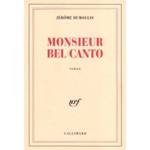 Mr. Bel Canto - Jerome Dumoulin