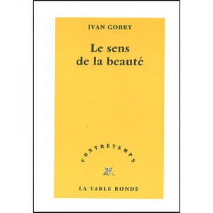 Contretemps, Le Sens De La Beaute - Ivan Gobry