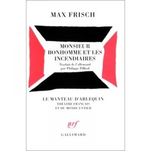 Mr. Bonhomme and arsonists - Max Frisch