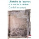 L'histoire De L'univers Et Le Sens De La Creation - Claude Tresmontant