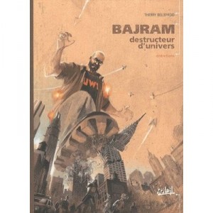 Bajram, Destructeur D'univers , Entretiens - Thierry Bellefroid