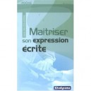 Maitriser Son Expression Ecrite (2e Edition) - Cecile Van Den Avenne