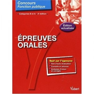 Concours Fonction Publique , Epreuves Orales , Categories B Et A (2e Edition) - Jean-christophe Saladin