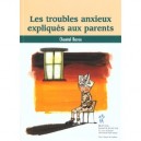 Les Troubles Anxieux Expliques Aux Parents - Chantal Baron