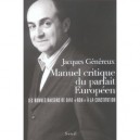 Manuel Critique Du Parfait Europeen , Les Bonnes Raisons De Dire Non A La Constitution - Jacques Genereux