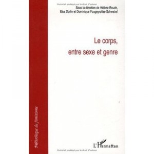 Corps Entre Sexe Et Genre - Rouch , Dorlin , Fougeyr