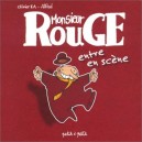 Monsieur Rouge Entre En Scene - Alfred , Olivier Ka