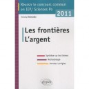 Reussir Le Concours Commun En Iep-sciences Po , Les Frontieres, L'argent (edition 2011) - Solange Gonzalez