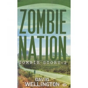 Zombie Story T.2 , Zombie Nation - David Wellington