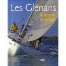 Les Glenans, La Passion En Partage - Collectif