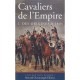 Cavaliers De L'empire T.1 , Des Origines A 1805 - Pierre Robin