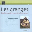 Les Granges , Bien Les Connaitre Pour Mieux Les Restaurer - Collectif