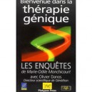 Bienvenue Dans La Therapie Genique - Olivier Danos , Marie-odile Monchicourt