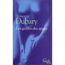 Les Griffes Des Anges - Vincent Dubary