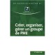 Creer, Organiser, Gerer Un Groupe De Pme - Collectif