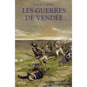 Les Guerres De Vendee - Emile Gabory