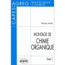 Montage De Chimie Organique T.1 Capes Agreg Phys Chimie - Antonik