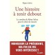 Une Histoire A Tenir Debout , Le Combat De Remy Salvat Pour Le Droit De Mourir - Regine Salvat