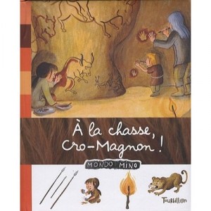 A Hunt, Cro-magnon! - Anne-Sophie Baumann, Crescentia Bouvarel