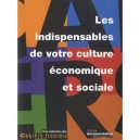 Les Indispensables De Votre Culture Economique Et Sociale - Collectif