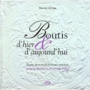 Boutis D'hier Et D'aujour'hui - Nicole Astier