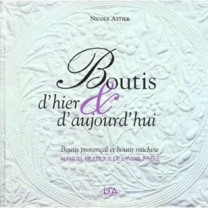 Boutis D'hier Et D'aujour'hui - Nicole Astier