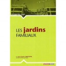 L'essentiel Sur, Les Jardins Familiaux - Jean-claude Christophe