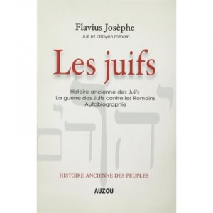 Les Juifs. Histoire Ancienne Des Peuples - Flavius Josephe