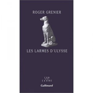 D'ulysse Tears - Roger Grenier