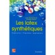 Les Latex Synthetiques , Elaboration, Proprietes, Applications - Daniel
