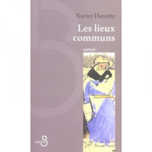 Les Lieux Communs - Xavier Hanotte