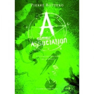 A Comme Association T.2 , Les Limites Obscures De La Magie - Pierre Bottero